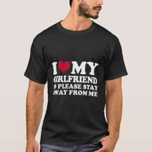 I Love My Friend So Please Stay Away From Me T-Shirt