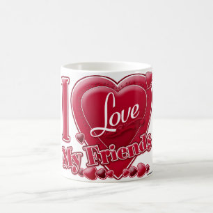 I LOVE MY Friends red - heart Coffee Mug