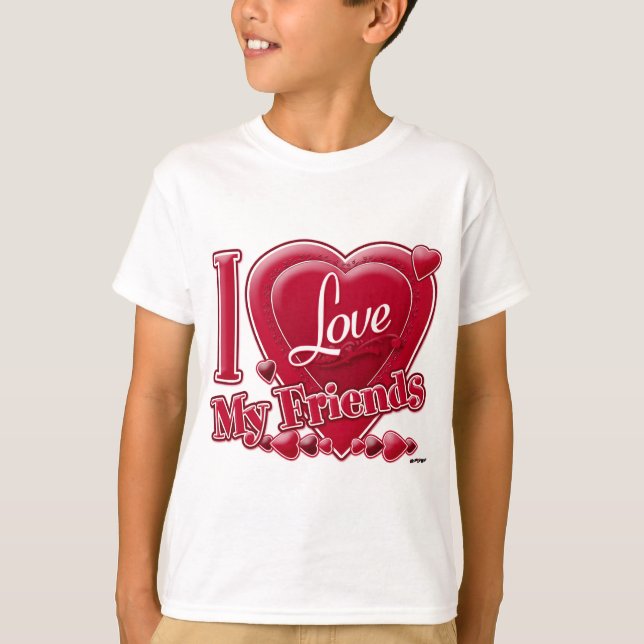 I LOVE MY Friends red - heart T-Shirt (Front)