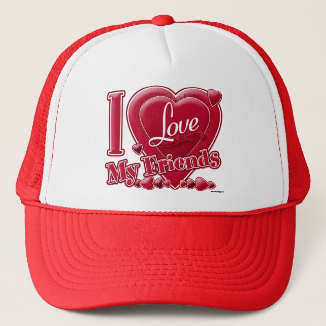 I LOVE MY Friends red - heart Trucker Hat (Front)
