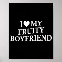 I Love My Fruity Boyfriend Funny Girlfriend Humor 