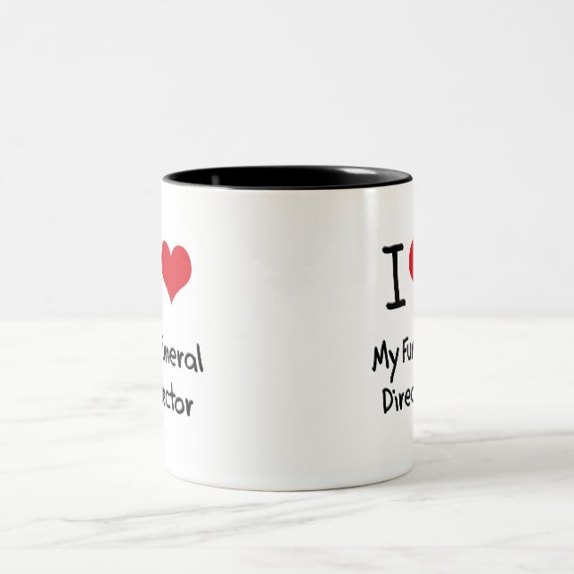 I Love My Funeral Director Two-Tone Coffee Mug (Center)