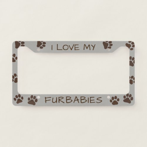 I Love My Furbabies Dog Lovers Paw Prints Custom License Plate Frame