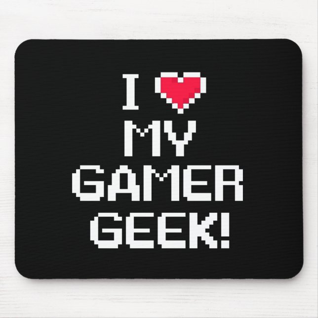 I Love My Gamer Geek Mouse Pad (Front)