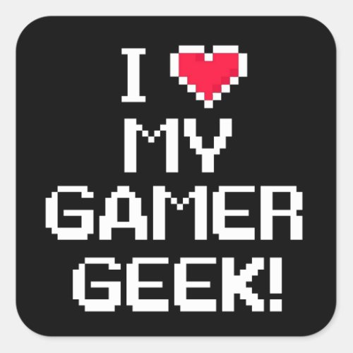 I Love My Gamer Geek Square Sticker