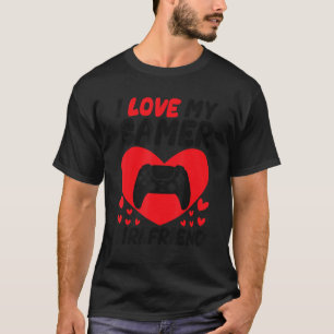 I love My Gamer Girlfriend Valentine's Day Video G T-Shirt