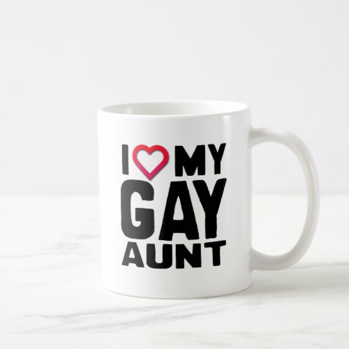 I LOVE MY GAY AUNT _png Coffee Mug