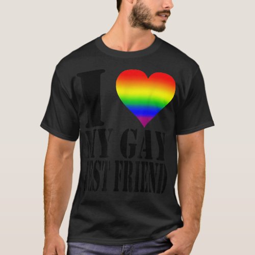 I Love My Gay Best Friend Rainbow Flag GBLTQ Pride T_Shirt