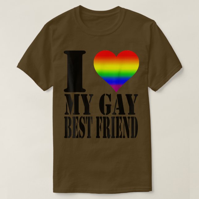 I Love My Gay Best Friend Shirt Rainbow Flag LGBTQ (Design Front)