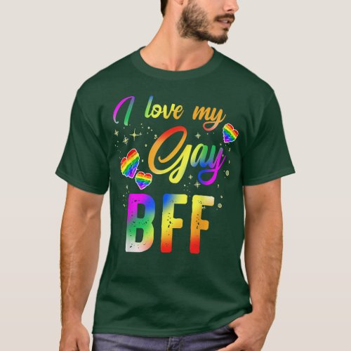 I Love My Gay BFF LGBT Pride Month Best Friend For T_Shirt