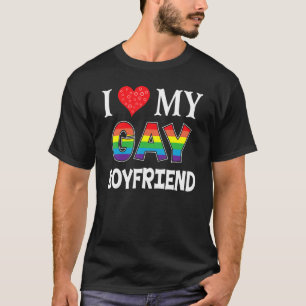 I Love My Gay Boyfriend Lgbt Lesbian Rainbow Proud T-Shirt