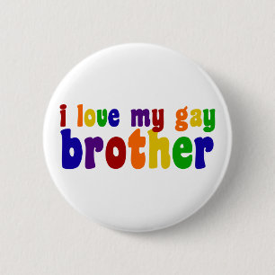 I Love My Gay Brother Button
