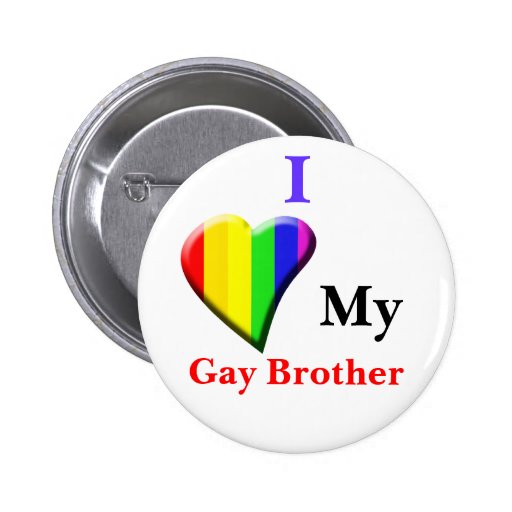 I Love My Gay Brother Gifts - T-Shirts, Art, Posters & Other Gift Ideas ...