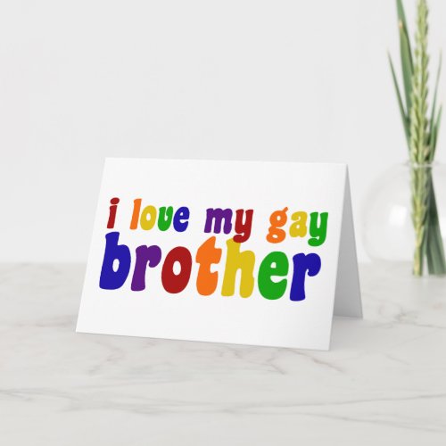 I Love My Gay Brother Card
