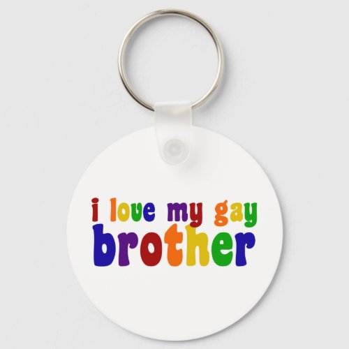 I Love My Gay Brother Keychain