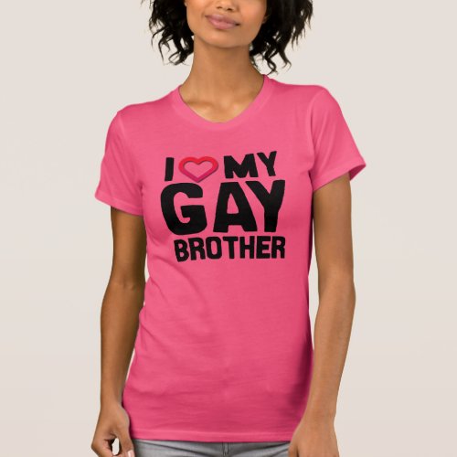 I LOVE MY GAY BROTHER __png T_Shirt