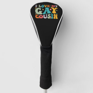 I Love My Gay Cousin Groovy Rainbow LGBT Pride Golf Head Cover