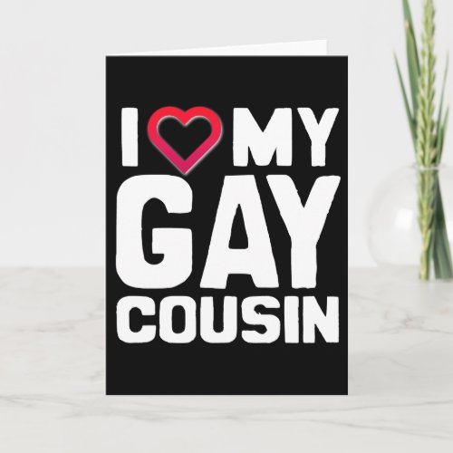 I LOVE MY GAY COUSIN _ _png Card