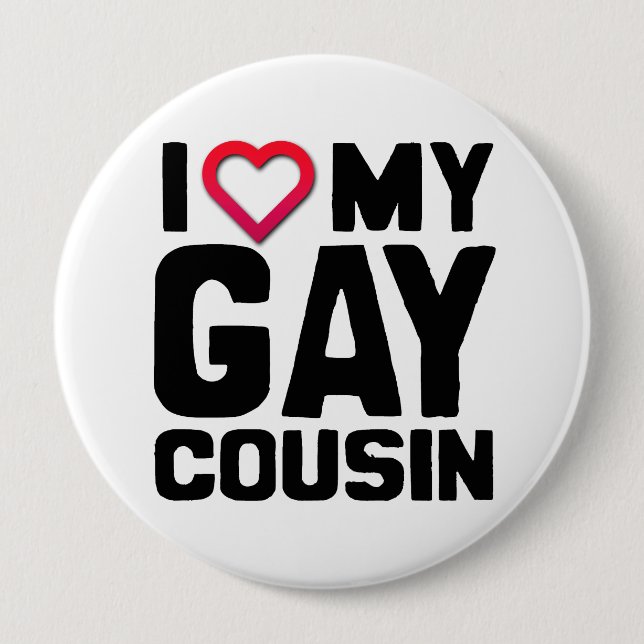 I LOVE MY GAY COUSIN -.png Pinback Button (Front)
