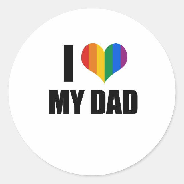 I Love my gay dad Classic Round Sticker (Front)