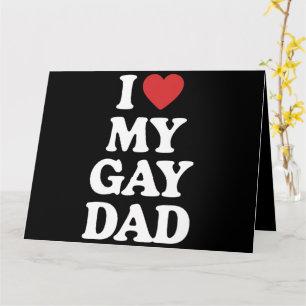 I Love My Gay Dad I Heart My Gay Dad Card