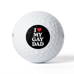 I Love My Gay Dad I Heart My Gay Dad Golf Balls