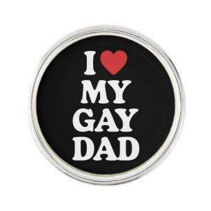 I Love My Gay Dad I Heart My Gay Dad Lapel Pin