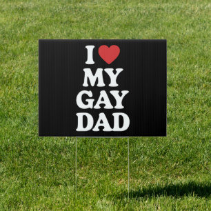 I Love My Gay Dad I Heart My Gay Dad Sign