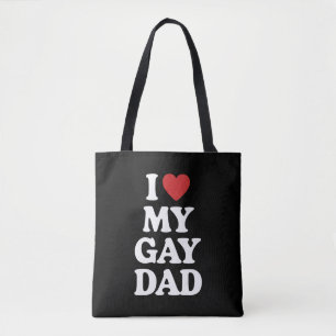 I Love My Gay Dad I Heart My Gay Dad Tote Bag