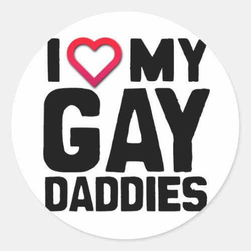 I LOVE MY GAY DADDIES _png Classic Round Sticker