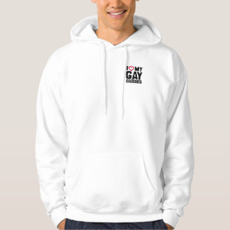I LOVE MY GAY DADDIES -.png Hoodie