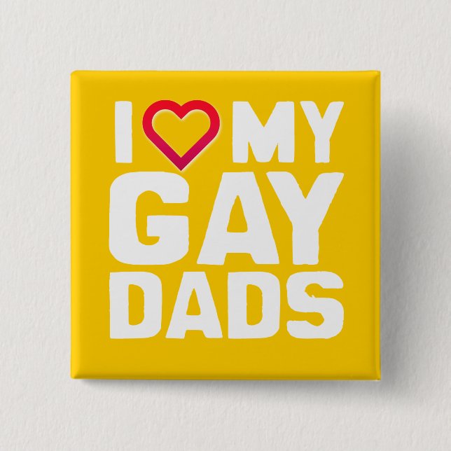 I LOVE MY GAY DADS - -.png Pinback Button (Front)