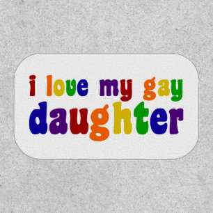 I Love My Gay Daughter Patch