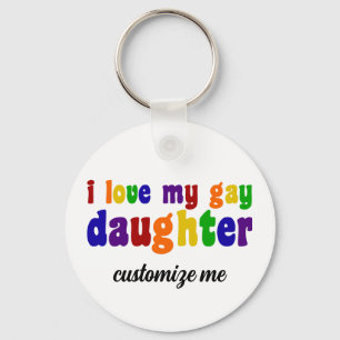 I Love My Gay Daughter Proud LGBTQ Mom Custom Keychain