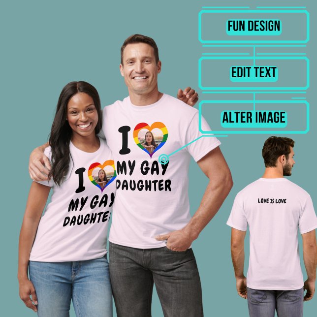 I love My Gay Daughter T-Shirt (Please enjoy our LGBTQ+ ally products)