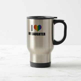 I Love my gay daughter Travel Mug