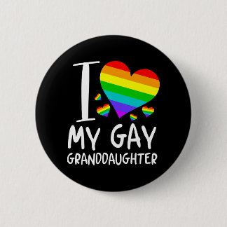 I Love My Gay Granddaughter Lgbt Month Family Button