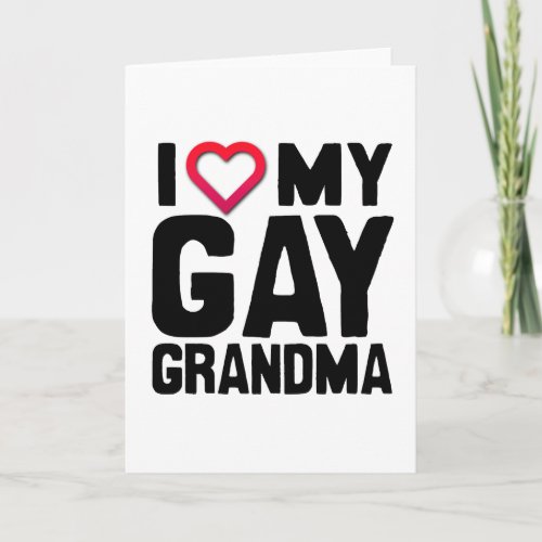 I LOVE MY GAY GRANDMA _png Card