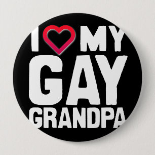 I LOVE MY GAY GRANDPA - -.png Pinback Button