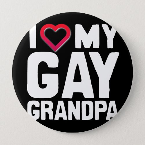 I LOVE MY GAY GRANDPA _ _png Pinback Button