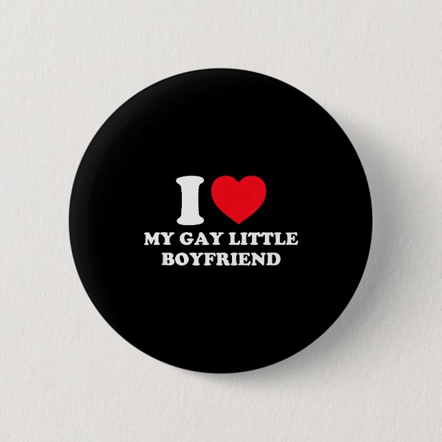 I Love My Gay Little Boyfriend Funny Y2k Valentine Button (Front)