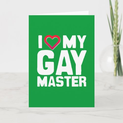 I LOVE MY GAY MASTER _ _png Card