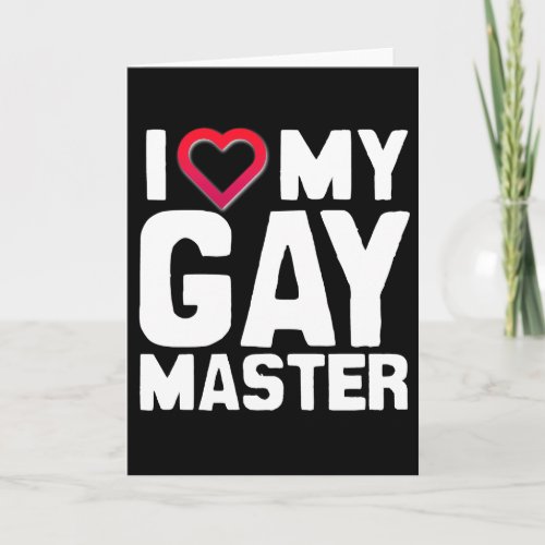 I LOVE MY GAY MASTER _ _png Card