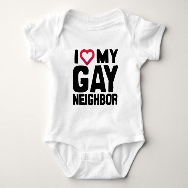 I LOVE MY GAY NEIGHBOR -.png Baby Bodysuit (Front)