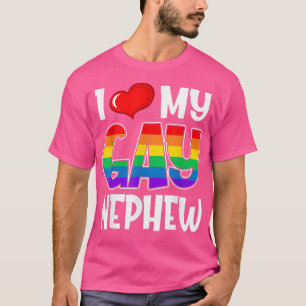 I Love My Gay Nephew LGBT Gay Pride Month Support T-Shirt