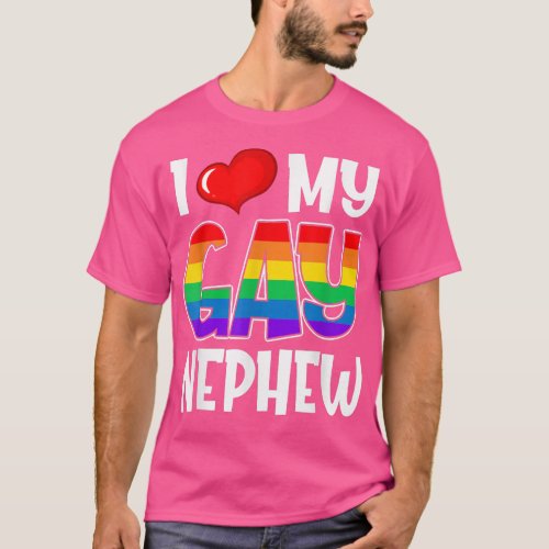 I Love My Gay Nephew LGBT Gay Pride Month Support  T_Shirt