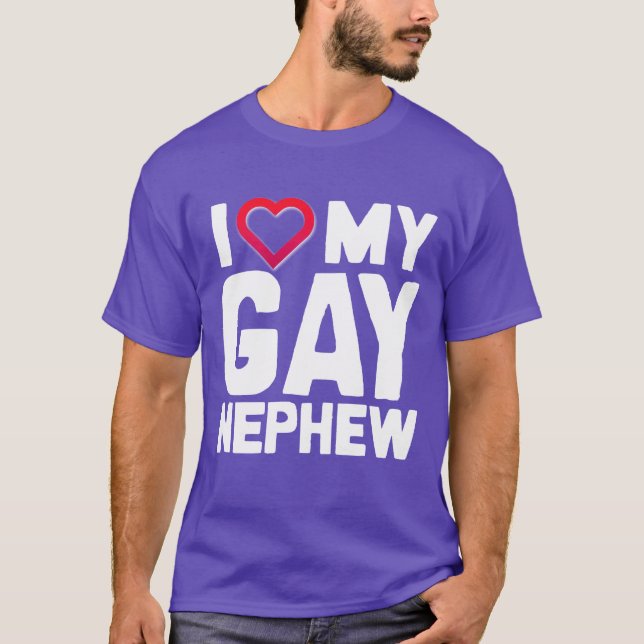 I LOVE MY GAY NEPHEW - - T-Shirt (Front)