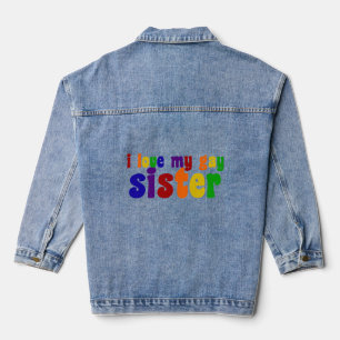I Love My Gay Sister Denim Jacket