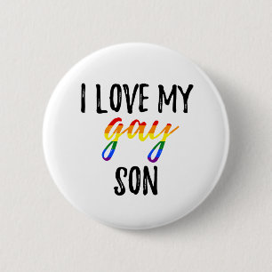 I Love My Gay Son Button