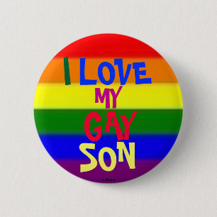 I Love My Gay Son Button